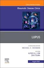 Lupus, An Issue of Rheumatic Disease Clinics of North America, E-Book