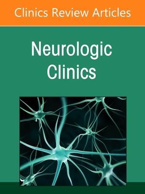 Neurologic Emergencies, An Issue of Neurologic Clinics