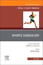 Sports Cardiology, An Issue of Clinics in Sports Medicine, E-Book
