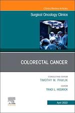 Colorectal Cancer, An Issue of Surgical Oncology Clinics of North America, E-Book