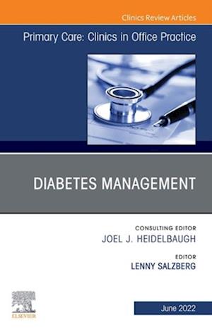 Diabetes Management, An Issue of Primary Care: Clinics in Office Practice, E-Book