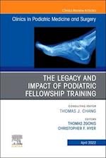 Legacy and Impact of Podiatric Fellowship Training, An Issue of Clinics in Podiatric Medicine and Surgery, E-Book