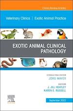 Exotic Animal Clinical Pathology, An Issue of Veterinary Clinics of North America: Exotic Animal Practice