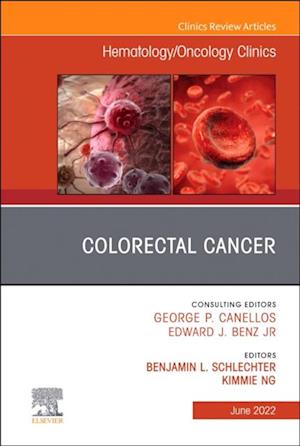 Colorectal Cancer, An Issue of Hematology/Oncology Clinics of North America, E-Book