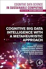 Cognitive Big Data Intelligence with a Metaheuristic Approach