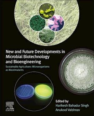 New and Future Developments in Microbial Biotechnology and Bioengineering