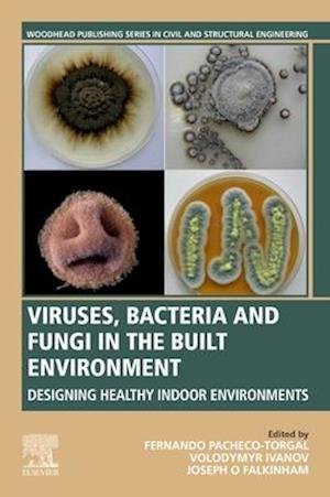 Viruses, Bacteria and Fungi in the Built Environment