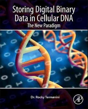 Storing Digital Binary Data in Cellular DNA
