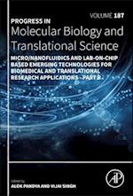 Micro/Nanofluidics and Lab-on-Chip Based Emerging Technologies for Biomedical and Translational Research Applications - Part B