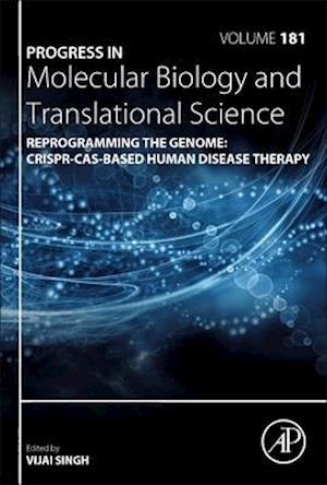 Reprogramming the Genome: CRISPR-Cas-based Human Disease Therapy