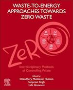 Waste-to-Energy Approaches Towards Zero Waste