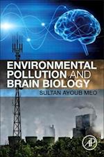 Environmental Pollution and Brain Biology