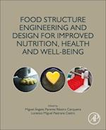 Food Structure Engineering and Design for Improved Nutrition, Health and Well-being