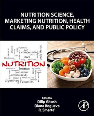 Nutrition Science, Marketing Nutrition, Health Claims, and Public Policy