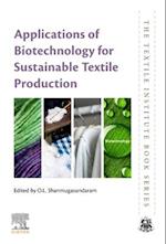 Applications of Biotechnology for Sustainable Textile Production