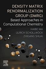 Density Matrix Renormalization Group (DMRG)-based Approaches in Computational Chemistry
