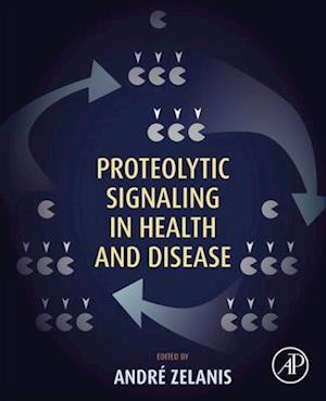 Proteolytic Signaling in Health and Disease