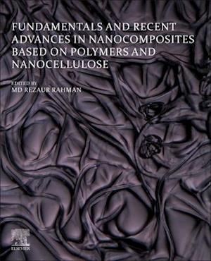 Fundamentals and Recent Advances in Nanocomposites Based on Polymers and Nanocellulose