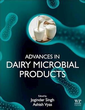 Advances in Dairy Microbial Products