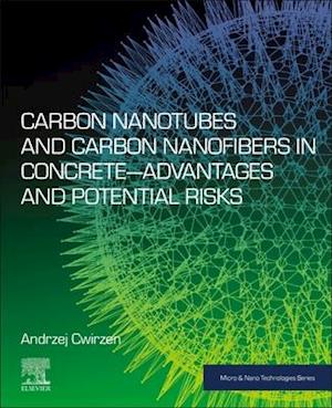Carbon Nanotubes and Carbon Nanofibers in Concrete—Advantages and Potential Risks