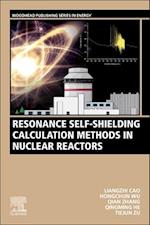 Resonance Self-Shielding Calculation Methods in Nuclear Reactors