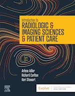 Introduction to Radiologic and Imaging Sciences and Patient Care E-Book