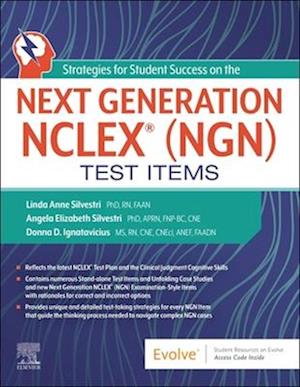 Strategies for Student Success on the Next Generation NCLEX(R) (NGN) Test Items - E-Book