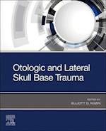 Otologic and Lateral Skull Base Trauma - E-Book