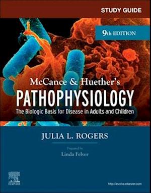 Study Guide for McCance & Huether's Pathophysiology