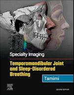Specialty Imaging: Temporomandibular Joint and Sleep-Disordered Breathing E-Book