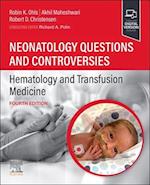 Neonatology Questions and Controversies: Hematology and Transfusion Medicine