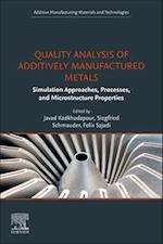 Quality Analysis of Additively Manufactured Metals
