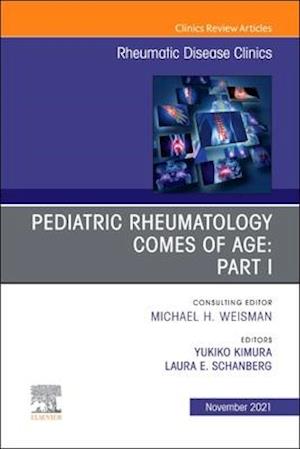 Pediatric Rheumatology Comes of Age: Part I, An Issue of Rheumatic Disease Clinics of North America, E-Book