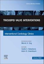 Tricuspid Valve Interventions, An Issue of Interventional Cardiology Clinics, E-Book