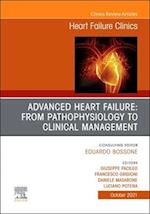 Advanced Heart Failure: from Pathophysiology to Clinical management, An Issue of Heart Failure Clinics