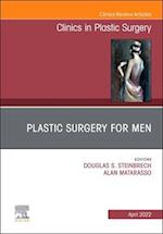 Plastic Surgery for Men, An Issue of Clinics in Plastic Surgery