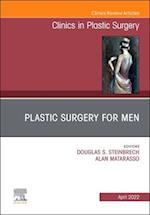 Plastic Surgery for Men, An Issue of Clinics in Plastic Surgery, E-Book