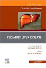 Pediatric Liver Disease, An Issue of Clinics in Liver Disease