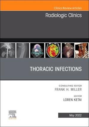 Thoracic Infections, An Issue of Radiologic Clinics of North America