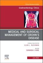 Medical and Surgical Management of Crohn's Disease, An Issue of Gastroenterology Clinics of North America