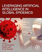 Leveraging Artificial Intelligence in Global Epidemics