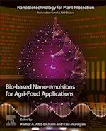 Bio-Based Nanoemulsions for Agri-Food Applications