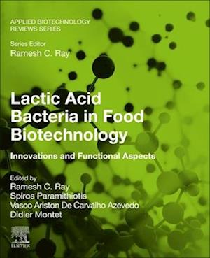 Lactic Acid Bacteria in Food Biotechnology