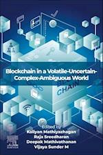 Blockchain in a Volatile-Uncertain-Complex-Ambiguous World
