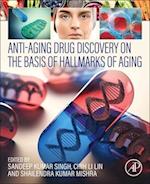 Anti-Aging Drug Discovery on the Basis of Hallmarks of Aging