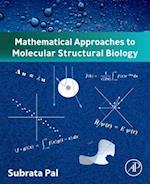 Mathematical Approaches to Molecular Structural Biology