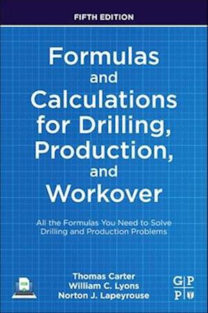 Formulas and Calculations for Drilling, Production, and Workover