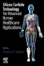 Silicon Carbide Technology for Advanced Human Healthcare Applications