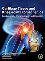 Cartilage Tissue and Knee Joint Biomechanics