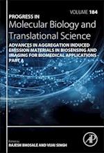 Advances in Aggregation Induced Emission Materials in Biosensing and Imaging for Biomedical Applications - Part A